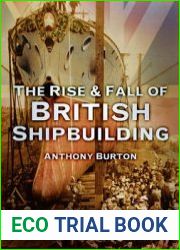 The Rise & Fall of British Shipbuilding