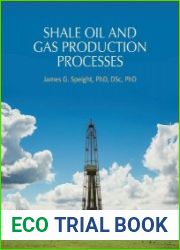 Shale Oil and Gas Production Processes