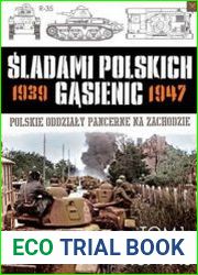 Sladami Polskich Gasienic 1939-1947 Tom 1 Francja 1939-1940