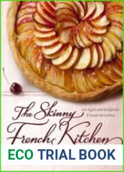 The Skinny French Kitchen 100 light and delightful French favourites
