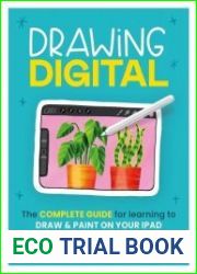 Drawing Digital The complete guide for learning to draw & paint on your iPad