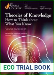Theories of Knowledge How to Think about What You Know