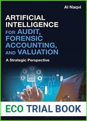 Artificial Intelligence for Audit, Forensic Accounting, and Valuation A Strategic Perspective