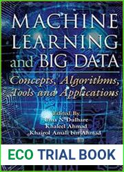 Machine Learning and Big data Concepts, Algorithms, Tools and Applications