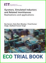 Gyrators, Simulated Inductors and Related Immittances Realizations and applications (Materials, Circuits and Devices)