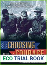 Choosing Courage Inspiring Stories of What It Means to Be a Hero