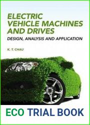 Electric Vehicle Machines and Drives Design, Analysis and Application