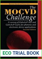 The MOCVD Challenge A survey of GaInAsP-InP and GaInAsP-GaAs for photonic and electronic device applications, Second Edition