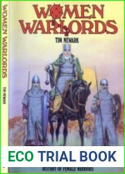 Women Warlords An Illustrated Military History of Female Warriors