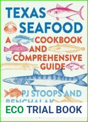 Texas Seafood A Cookbook and Comprehensive Guide