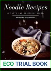 Noodle Recipes 30 tasty and delicious dishes