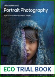 Understanding Portrait Photography How to Shoot Great Pictures of People Anywhere