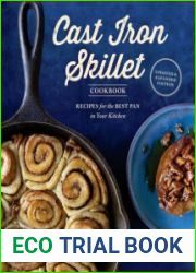 The Cast Iron Skillet Cookbook