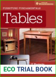 Furniture Fundamentals. Tables 17 Projects For All Skill Levels