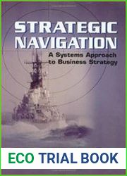 Strategic Navigation A Systems Approach to Business Strategy