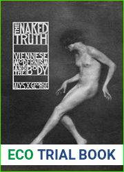 The Naked Truth Viennese Modernism and the Body