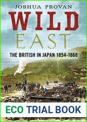 Wild East The British in Japan 1854-1868