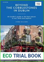 Beyond the Cobblestones in Dublin An Insider|s Guide to the Best Places to Eat, Drink and Explore (Curious Travel Guides)