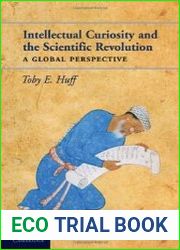 Intellectual Curiosity and the Scientific Revolution. A Global Perspective