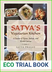 Satya|s Vegetarian Kitchen A Fusion of Fijian, Indian, and World Cuisine