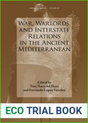 War, Warlords, and Interstate Relations in the Ancient Mediterranean