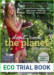 Don|t Cook the Planet Deliciously Saving the Planet One Meal at a Time