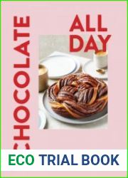 Chocolate All Day Recipes for indulgence - morning, noon and night - BOOKS - COOKING