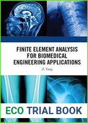 Finite Element Analysis for Biomedical Engineering Applications