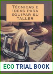 Tecnicas e Ideas Para Equipar Su Taller