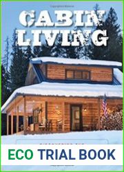 Cabin Living Discovering the Simple American Getaway