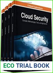 Cloud Security Concepts, Methodologies, Tools, and Applications (Critical Explorations)
