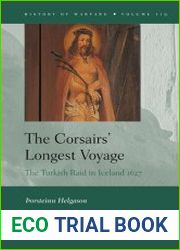 The Corsairs’ Longest Voyage. The Turkish Raid in Iceland 1627