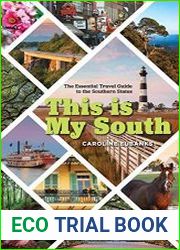 This Is My South. The Essential Travel Guide to the Southern States