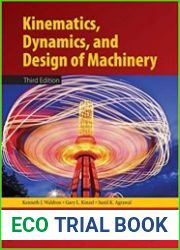 Kinematics, Dynamics, and Design of Machinery, Third Edition