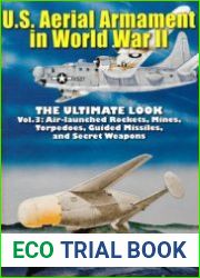 U.S. Aerial Armament in World War II The Ultimate Look Vol.3