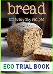 Bread 100 Everyday Recipes