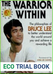The Warrior Within The Philosophies of Bruce Lee