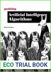 Grokking Artificial Intelligence Algorithms (MEAP Version 5)