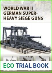 World War II German Super-Heavy Siege Guns
