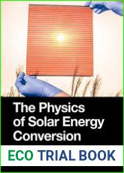 The Physics of Solar Energy Conversion Perovskites, Organics, and Photovoltaic Fundamentals