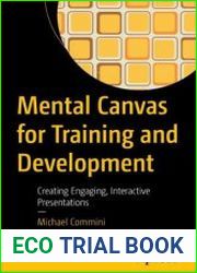 Mental Canvas for Training and Development Creating Engaging, Interactive Presentations