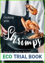 Cooking with Shrimps Best-Ever Shrimp Recipes for Seafood-Lovers Everywhere!