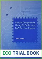 Control Components Using Si, GaAs, and GaN Technologies