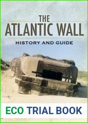 The Atlantic Wall History and Guide