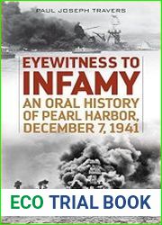Eyewitness to Infamy An Oral History of Pearl Harbor