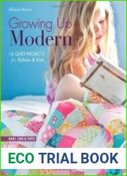 Growing Up Modern 16 Quilt Projects for Babies & Kids