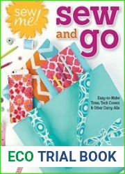 Sew Me! Sew & Go Easy-To-Make Totes, Tech Covers, and Other Carry-Alls