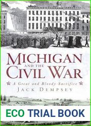 Michigan and the Civil War A Great and Bloody Sacrifice