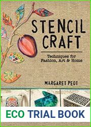 Stencil Craft Techniques for Fashion, Art and Home