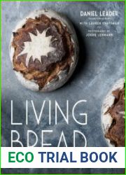 Living Bread Tradition and Innovation in Artisan Bread Making